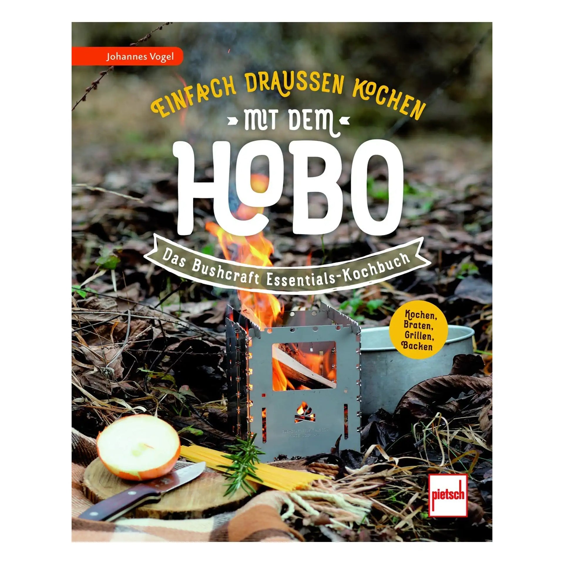 Das Bushcraft Essentials - Kochbuch für Hobokocher