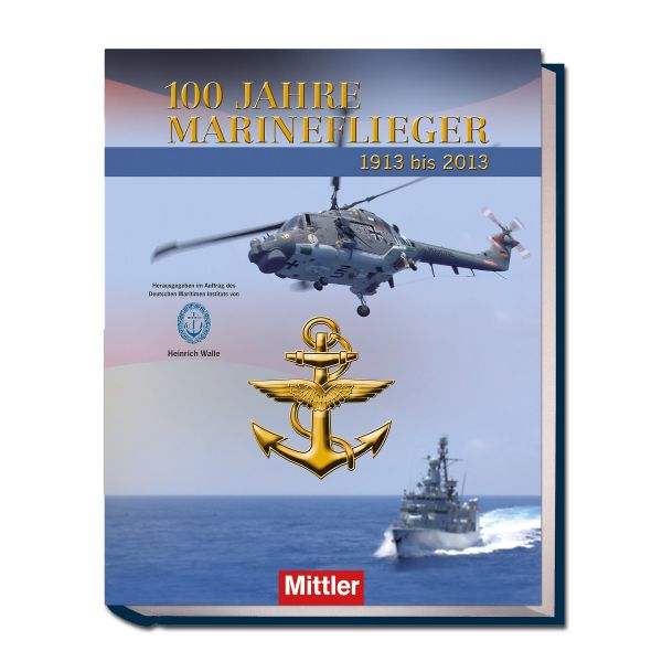 Livre "100 Jahre Marineflieger – Fliegen für die Flotte"