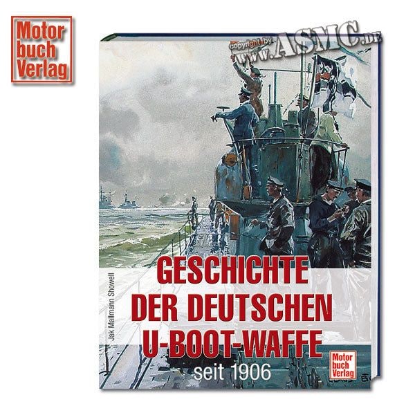 Livre Geschichte der deutschen U-Boot-Waffe seit 1906